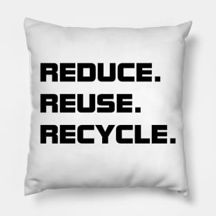 Reduce. Reuse. Recycle. Pillow