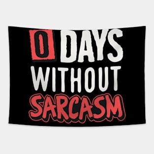 0 Days Without Sarcasm Tapestry