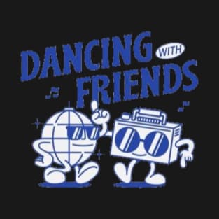 Dancing with friends T-Shirt