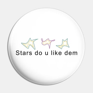 Stars Do U Like Dem Pin