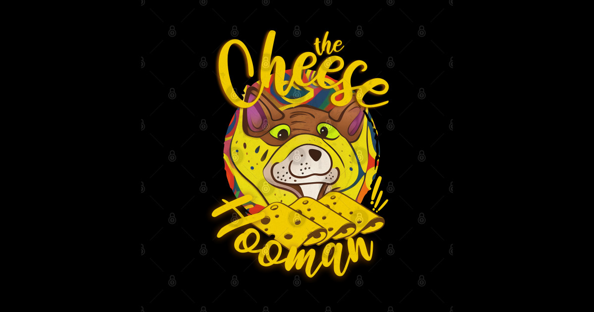 Cheese Taxes a Person Dog Owner Funny a Retro Cheese Design Cheese