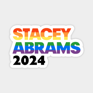 Stacey Abrams 2024 LGBTQ Rainbow Design: Stacy Abrams For President Magnet