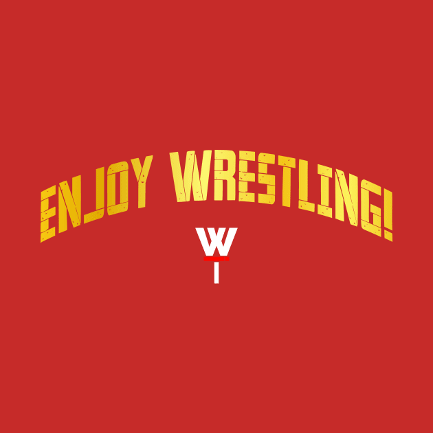 Enjoy Wrestling! GOLD by Trash Boyz