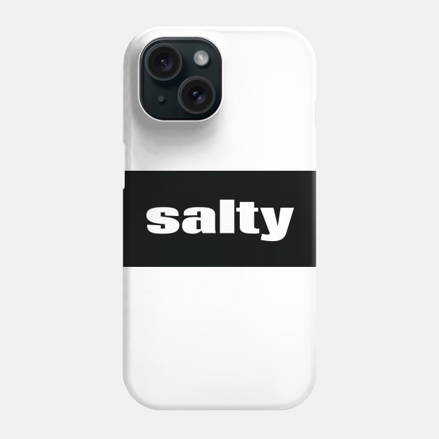 Salty Words Millennials Use Phone Case by ProjectX23