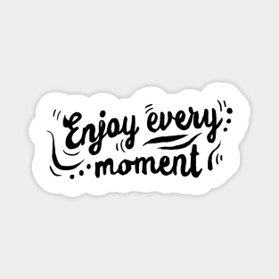 'Enjoy Every Moment' Cancer Awareness Shirt Magnet