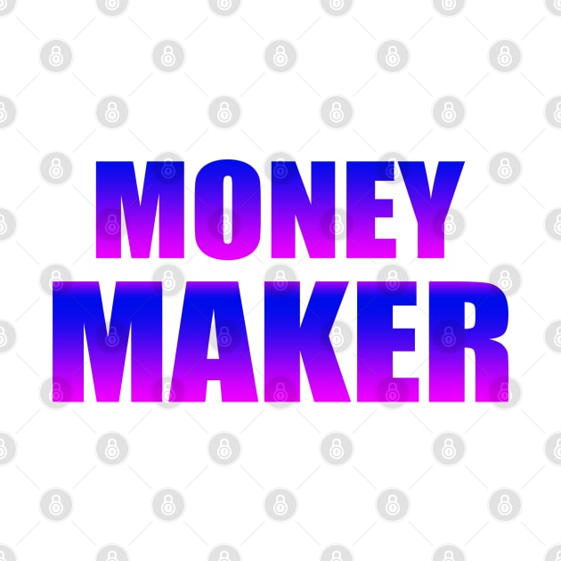 money maker by RANS.STUDIO