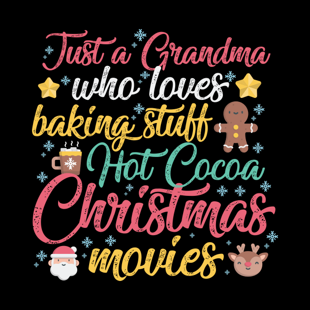 Just a Grandma who loves Baking Stuff Hot Cocoa Christmas Movies by artbyabbygale