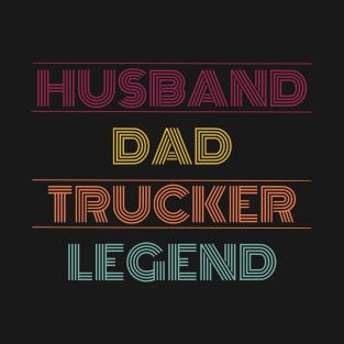 Husband Dad Trucker Legend T-Shirt