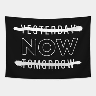 Yesterday-NOW-Tomorrow Tapestry