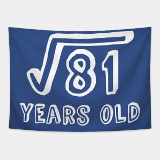 Square Root of 81 Years Old (9th birthday) Tapestry