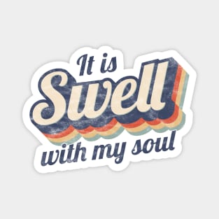 Funny Swell With My Soul Retro Grunge Christian Pun Magnet