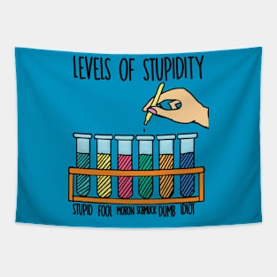 LEVELS OF STUPIDITY Tapestry