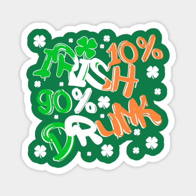Saint Patricks Day Funny Irish Drinking Quote Lucky Clover Magnet by Bezra