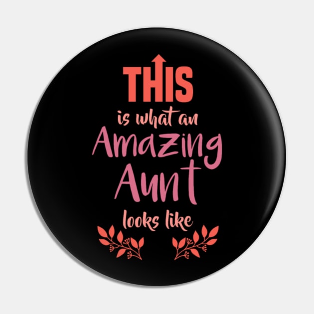 Amazing aunt Gift Best Aunt Love Funny Family Pin by kikuchu