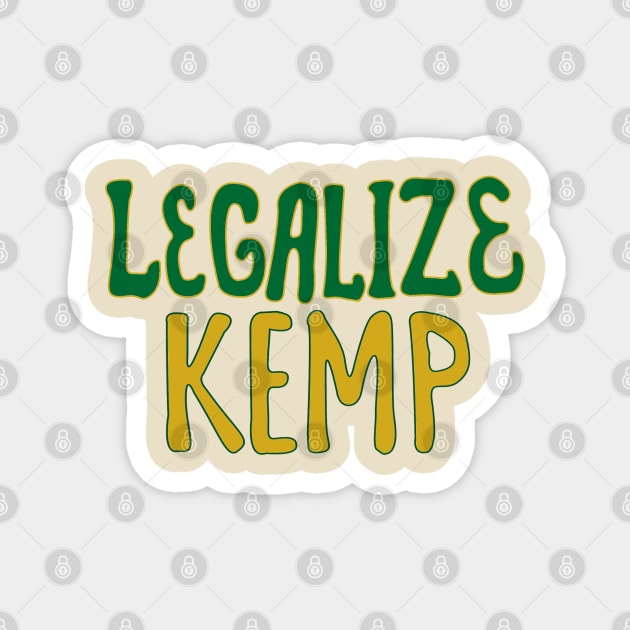 Legalize Kemp Magnet by bakru84