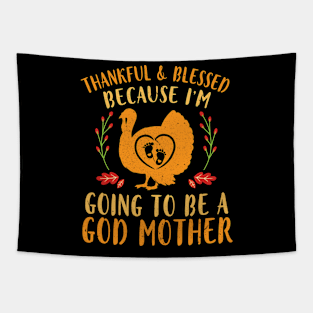 Turkey Mommy Thankful & Blessed I'm Going To Be A God Mother Tapestry