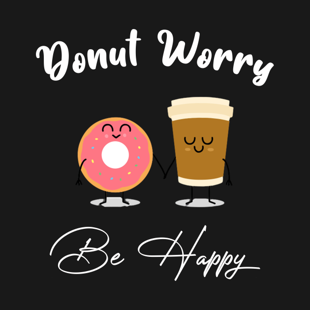 donut worry be happy t shirt