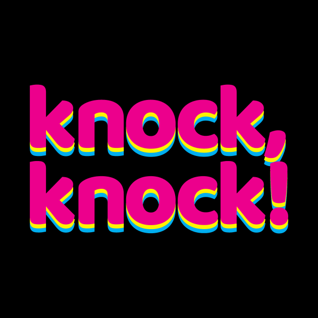 Knock, Knock! (finish the joke yourself) by BRAVOMAXXX