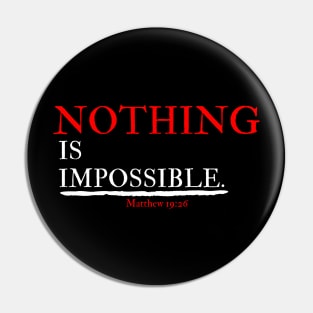 Nothing Is Impossible -Faith - Motivational - Dream Big - Mindset - Believe - Life Quote Pin