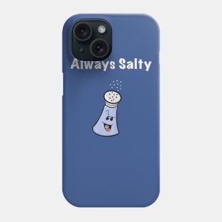 Always Salty Phone Case