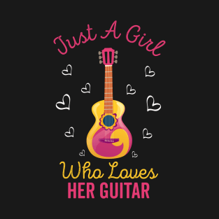 just a girl who loves her guitar T-Shirt