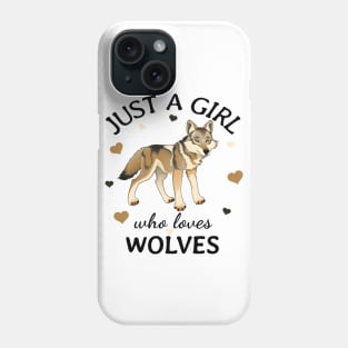 Just a Girl Who Loves wolves Gift Phone Case