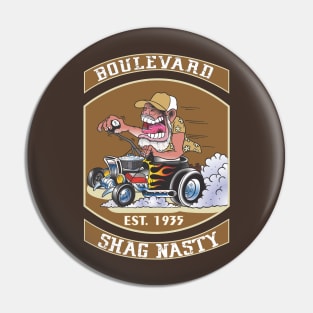 Boulevard Shag Nasty Pin