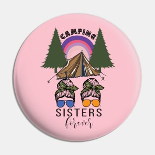 Camping Sisters forever Pin