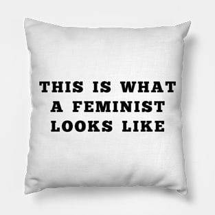 This is What a Feminist Looks Like in Black Text Pillow