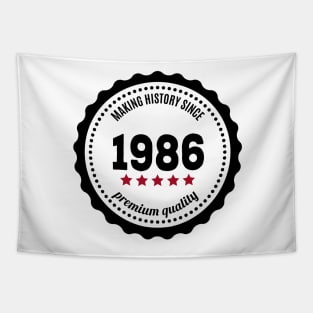 Making history since 1986 badge Tapestry