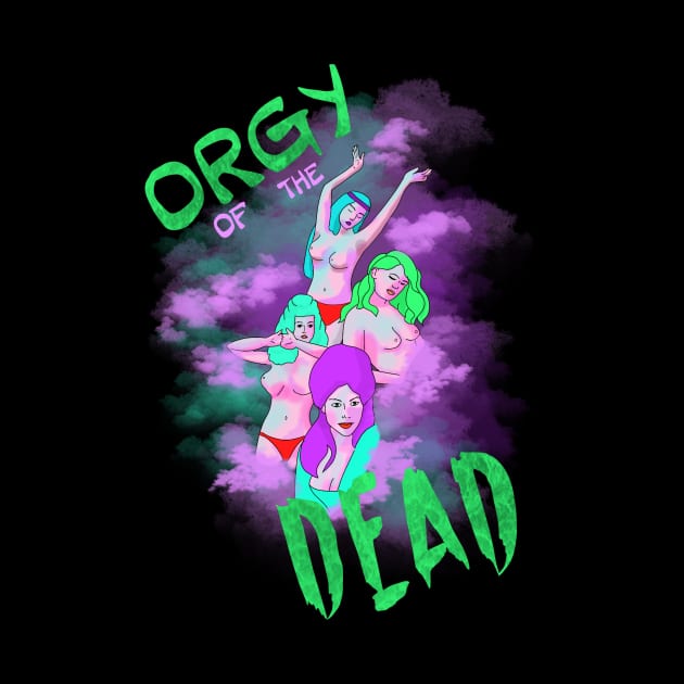 Orgy of the Dead by SchlockHorror