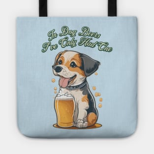 In Dog Beers I've Only Had One Tote