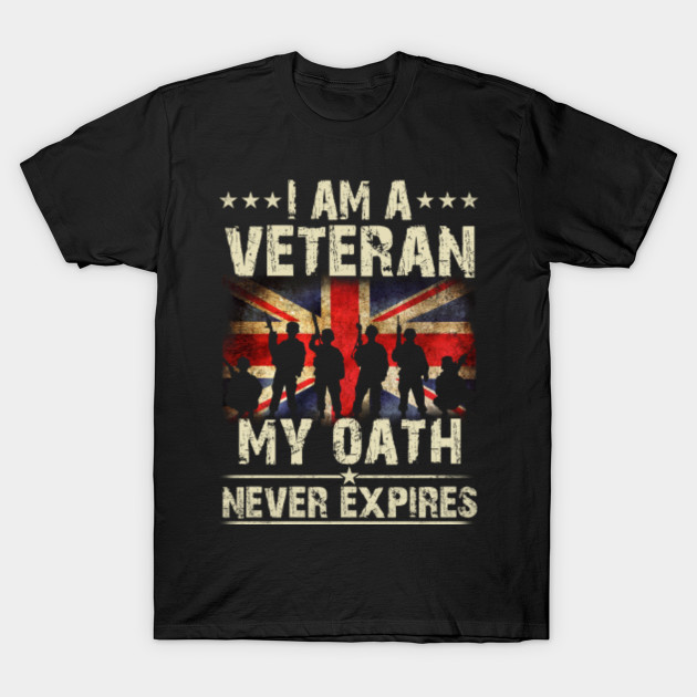 Download I Am A Veteran, My Oath Never Expires t shirt UK British ...