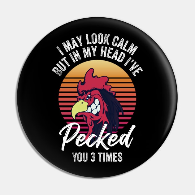 I may look calm but in my head I’ve pecked you 3 times Pin by kirkomed