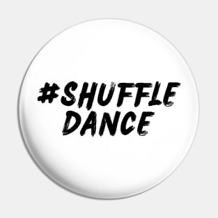 #ShuffleDance Pin