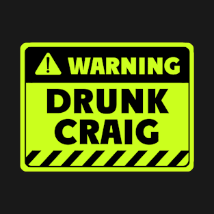 drunk Craig T-Shirt