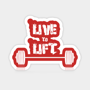 Live to Lift Magnet