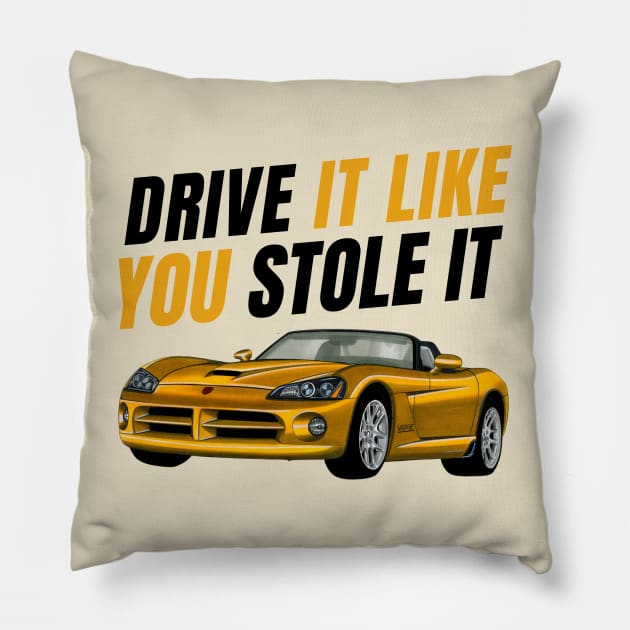 Drive it like You stole it { fast and furious } Pillow by MOTOSHIFT