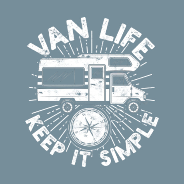 Disover Camper Van Life Keep It Simple - Van Life - T-Shirt