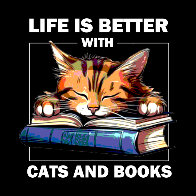 Life Is Better With Cats And Books by AbundanceSeed