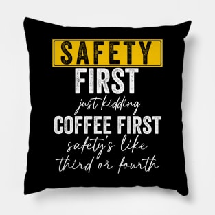 Safety First Just Kidding Coffee First Pillow