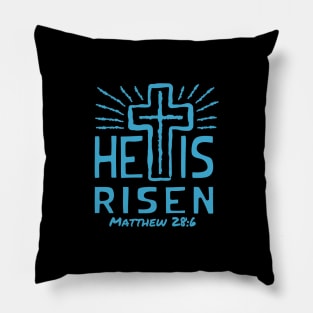 HE IS RISEN (MATTHEW 28:6) Pillow