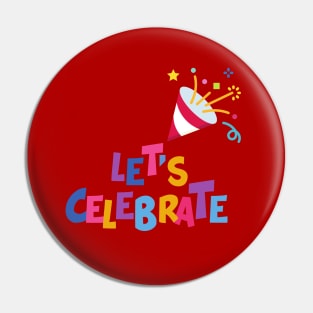 LET'S CELEBRATE Pin