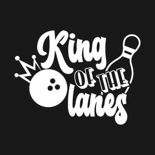 King of the bowling lanes T-Shirt