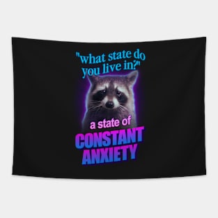 What state do you live in? a state of constant anxiety raccoon word art Tapestry