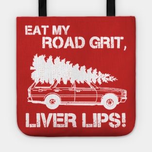 Eat My Road Grit, Liver Lips! Tote