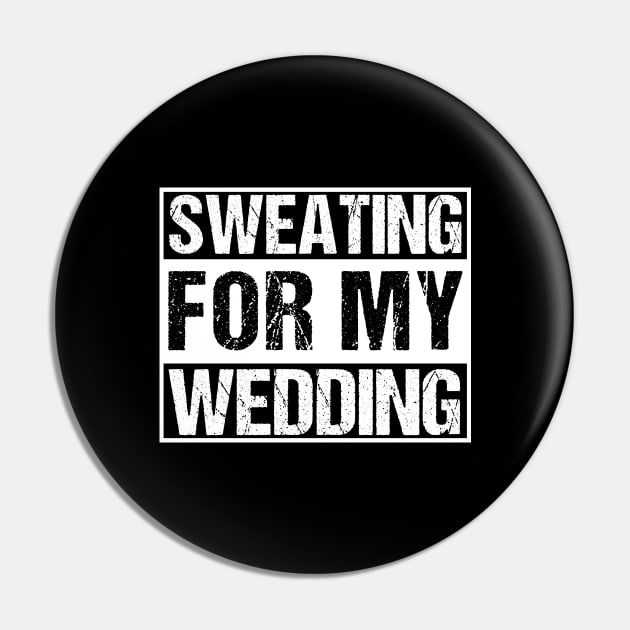 Funny Sweating For My Wedding Bride Groom To Be Gift Pin by TellingTales