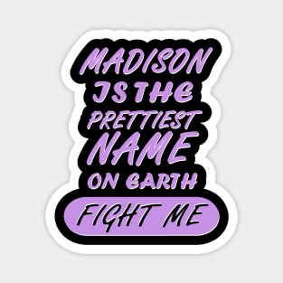 Madison girl name women's birthday Magnet