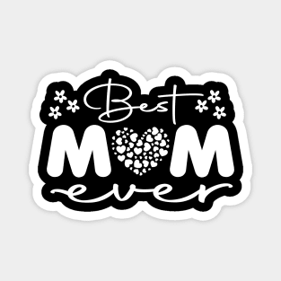 Best mom ever Magnet