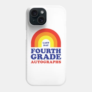 Last Day of School Autograph Fourth Grade Signing Rainbow Phone Case